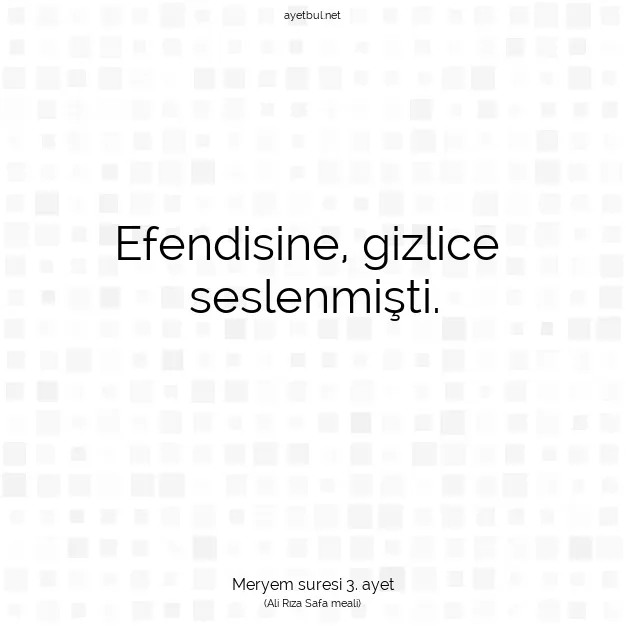 Ayetbul | Kuran Mealleri | Quran | Meryem suresi 3. ayet
