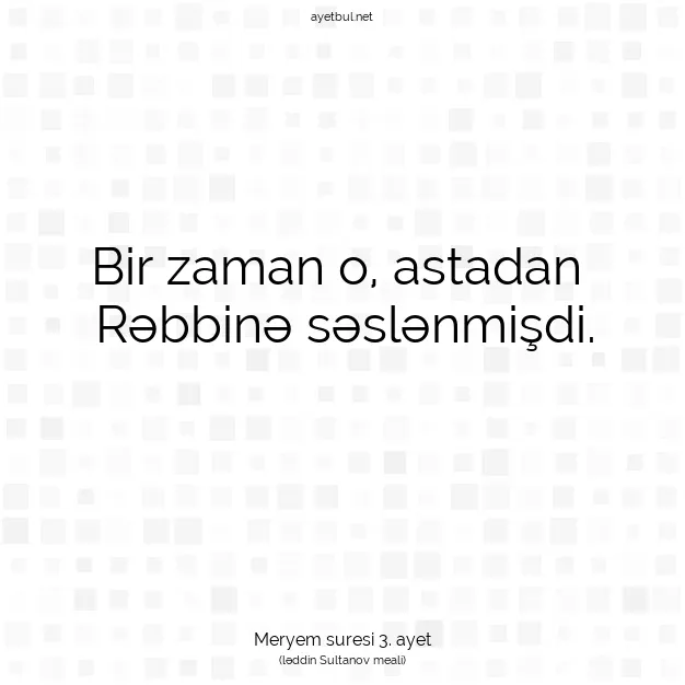 Ayetbul | Kuran Mealleri | Quran | Meryem suresi 3. ayet