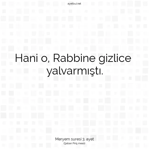 Ayetbul | Kuran Mealleri | Quran | Meryem suresi 3. ayet
