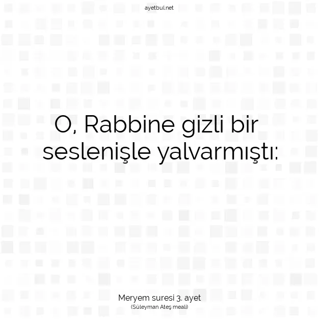 Ayetbul | Kuran Mealleri | Quran | Meryem suresi 3. ayet