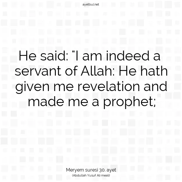 Ayetbul | Kuran Mealleri | Quran | Meryem suresi 30. ayet