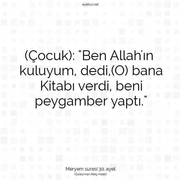 Ayetbul | Kuran Mealleri | Quran | Meryem suresi 30. ayet