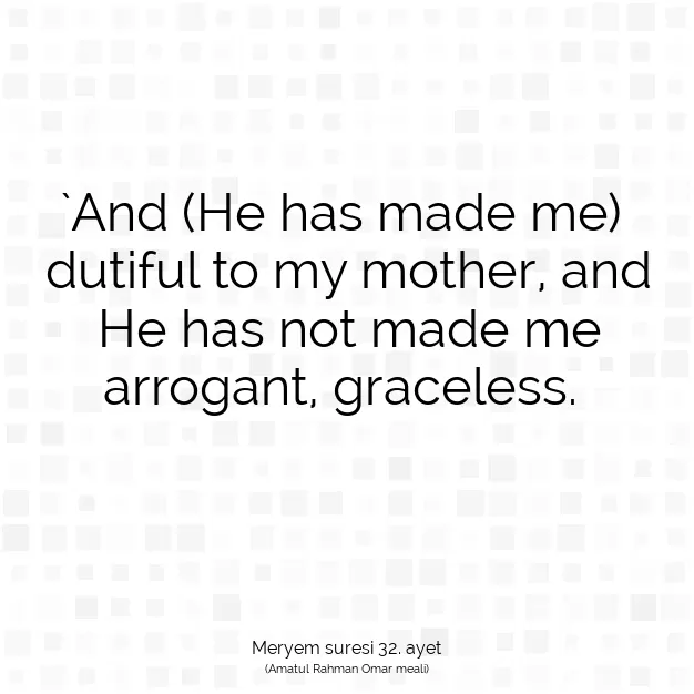 Ayetbul | Kuran Mealleri | Quran | Meryem suresi 32. ayet