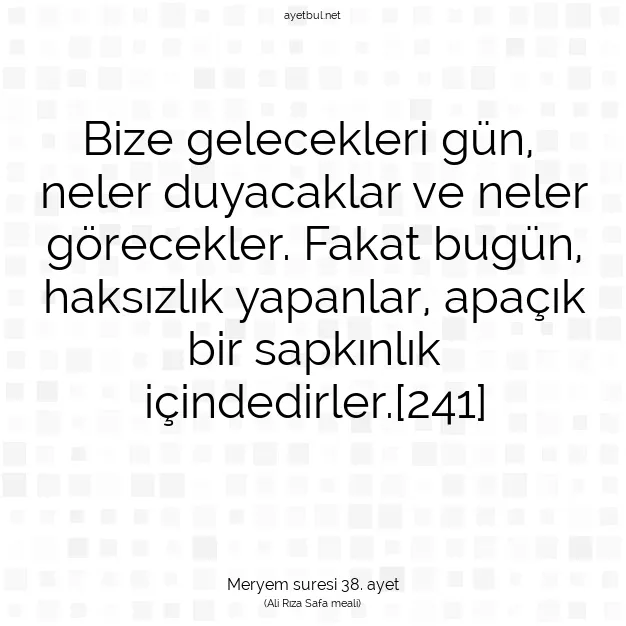 Ayetbul | Kuran Mealleri | Quran | Meryem suresi 38. ayet