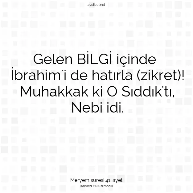 Ayetbul | Kuran Mealleri | Quran | Meryem suresi 41. ayet