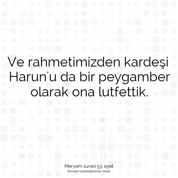 Ayetbul | Kuran Mealleri | Quran | Meryem suresi 53. ayet