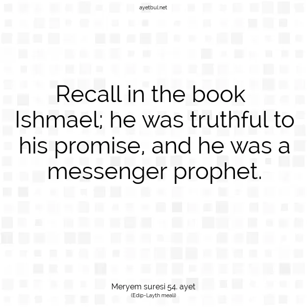 Ayetbul | Kuran Mealleri | Quran | Meryem suresi 54. ayet