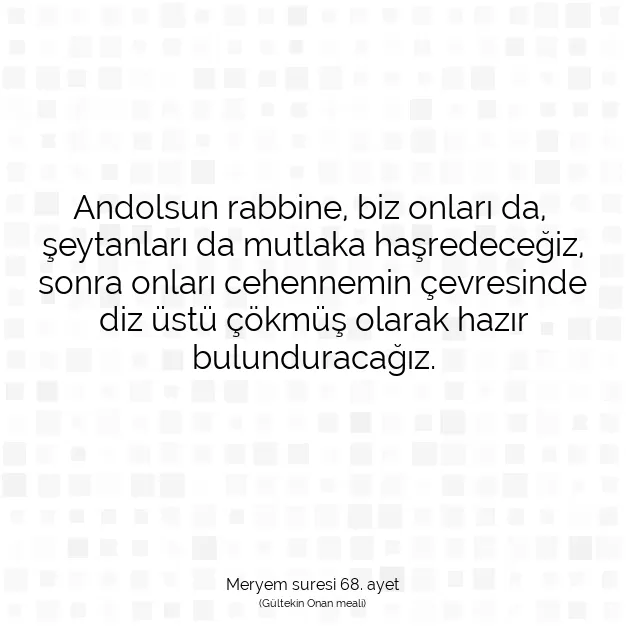 Ayetbul | Kuran Mealleri | Quran | Meryem suresi 68. ayet