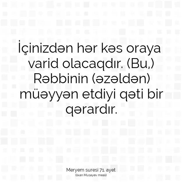 Ayetbul | Kuran Mealleri | Quran | Meryem suresi 71. ayet
