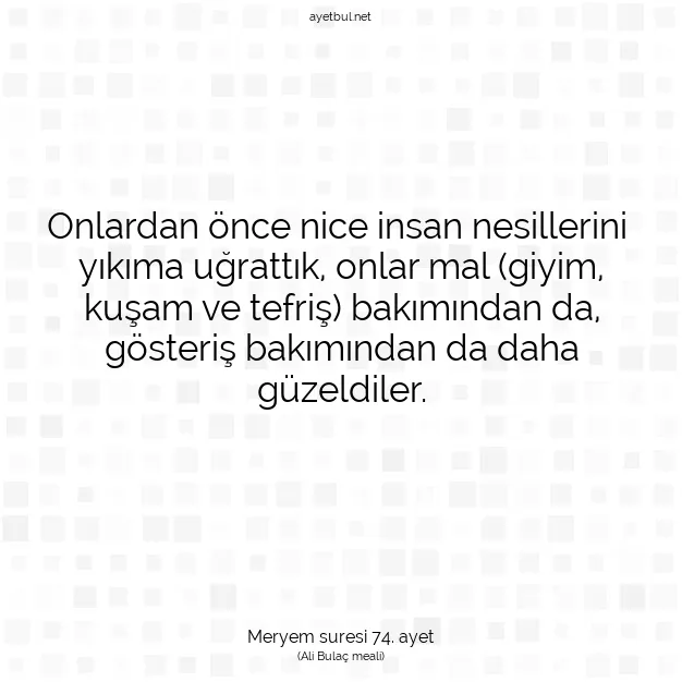 Ayetbul | Kuran Mealleri | Quran | Meryem suresi 74. ayet