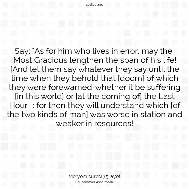 Ayetbul | Kuran Mealleri | Quran | Meryem suresi 75. ayet