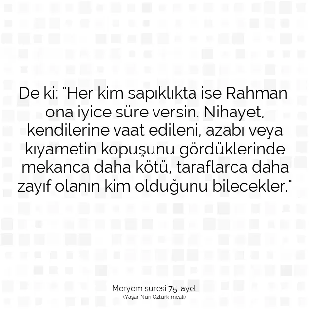 Ayetbul | Kuran Mealleri | Quran | Meryem suresi 75. ayet
