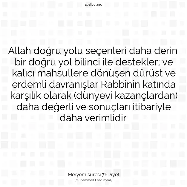 Ayetbul | Kuran Mealleri | Quran | Meryem suresi 76. ayet
