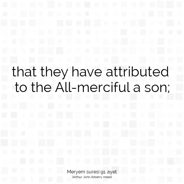 Ayetbul | Kuran Mealleri | Quran | Meryem suresi 91. ayet