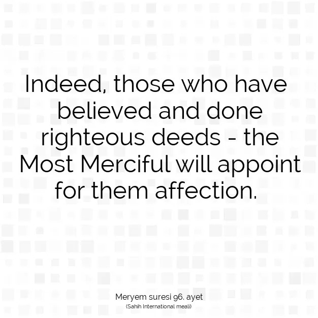 Ayetbul | Kuran Mealleri | Quran | Meryem suresi 96. ayet