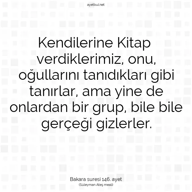 Ayetbul | Kuran Mealleri | Quran | Bakara suresi 146. ayet