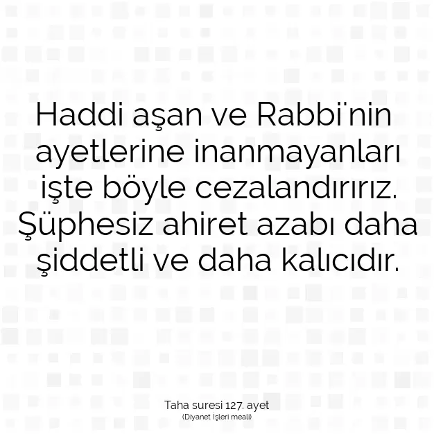 Ayetbul | Kuran Mealleri | Quran | Taha suresi 127. ayet