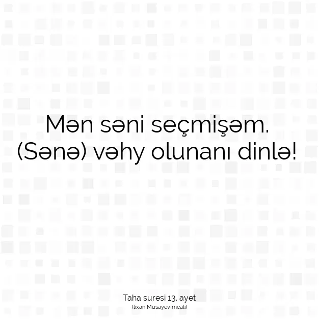 Ayetbul | Kuran Mealleri | Quran | Taha suresi 13. ayet