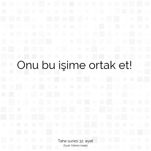 Ayetbul | Kuran Mealleri | Quran | Taha suresi 32. ayet
