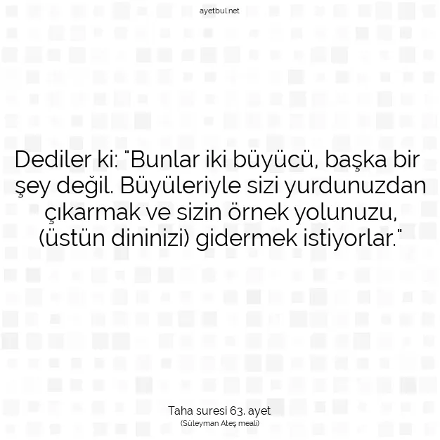 Ayetbul | Kuran Mealleri | Quran | Taha suresi 63. ayet