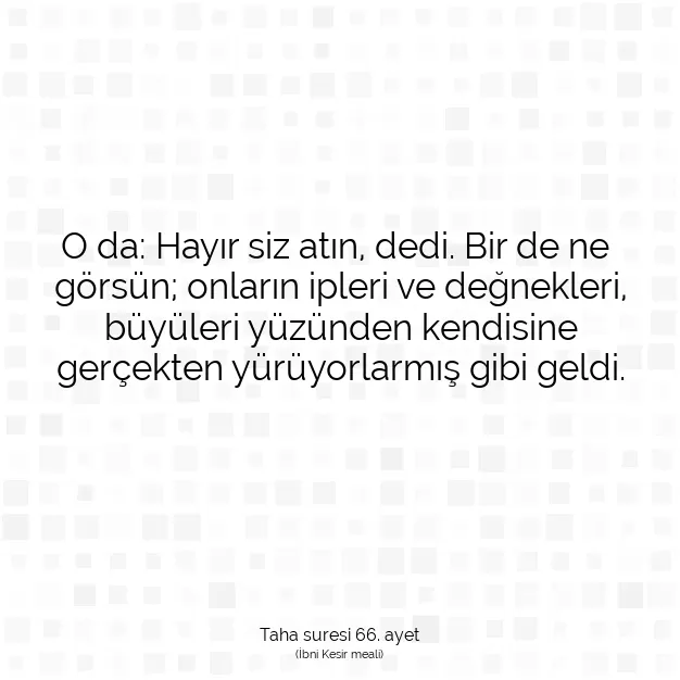 Ayetbul | Kuran Mealleri | Quran | Taha suresi 66. ayet
