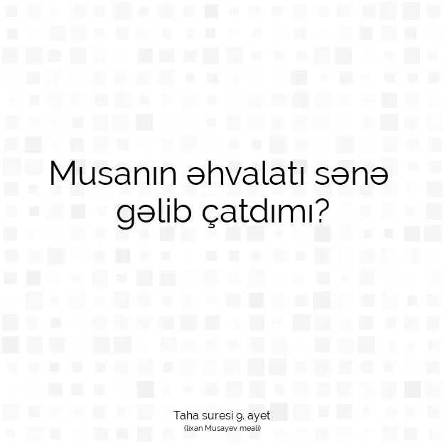 Ayetbul | Kuran Mealleri | Quran | Taha suresi 9. ayet