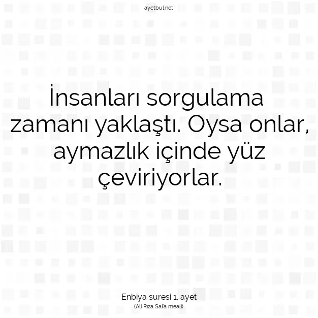 Ayetbul | Kuran Mealleri | Quran | Enbiya suresi 1. ayet