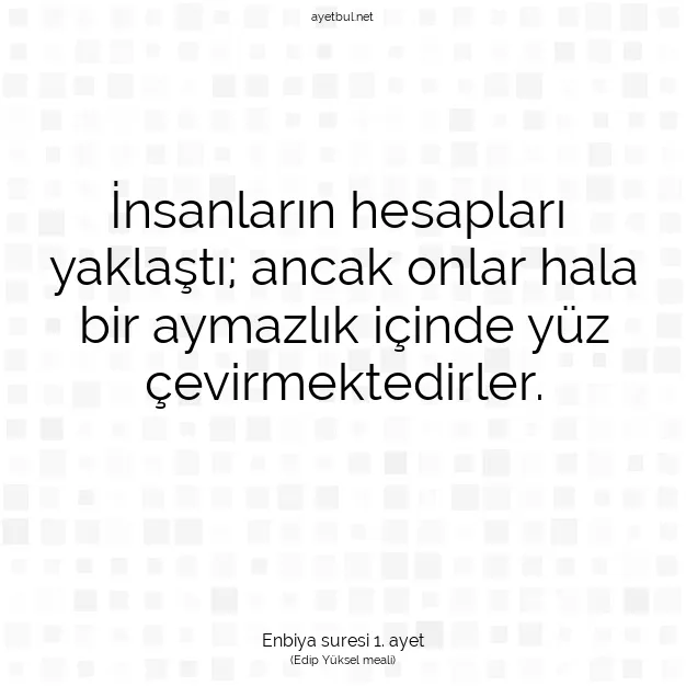 Ayetbul | Kuran Mealleri | Quran | Enbiya suresi 1. ayet