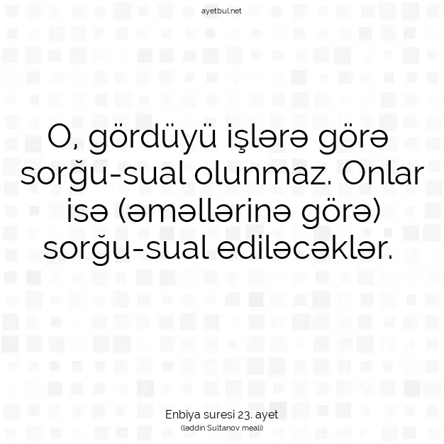 Ayetbul | Kuran Mealleri | Quran | Enbiya suresi 23. ayet