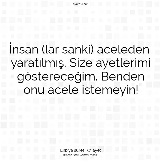 Ayetbul | Kuran Mealleri | Quran | Enbiya suresi 37. ayet