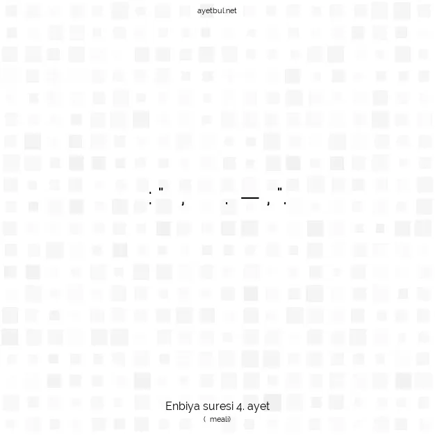 Ayetbul | Kuran Mealleri | Quran | Enbiya suresi 4. ayet