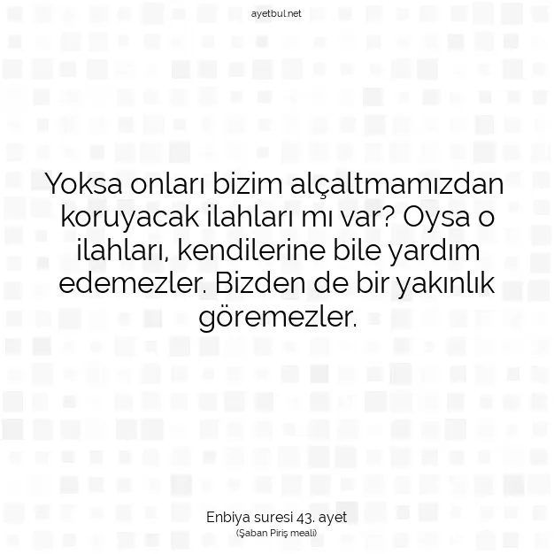 Ayetbul | Kuran Mealleri | Quran | Enbiya suresi 43. ayet