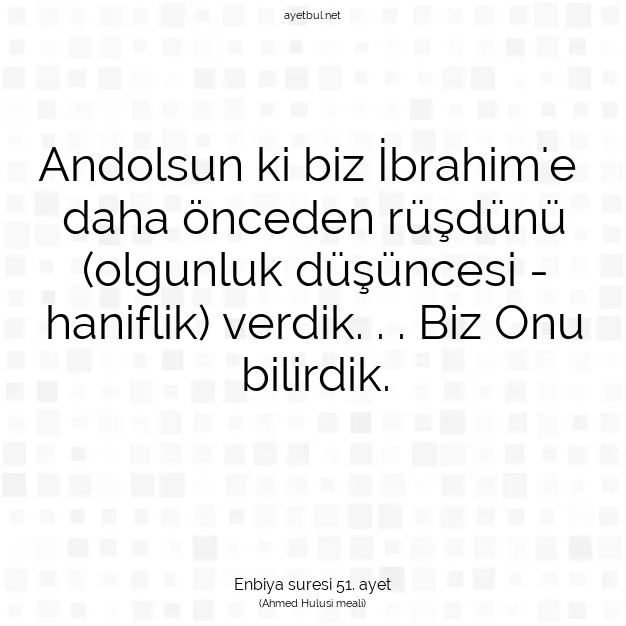 Ayetbul | Kuran Mealleri | Quran | Enbiya suresi 51. ayet