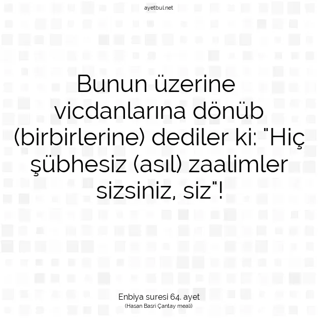 Ayetbul | Kuran Mealleri | Quran | Enbiya suresi 64. ayet