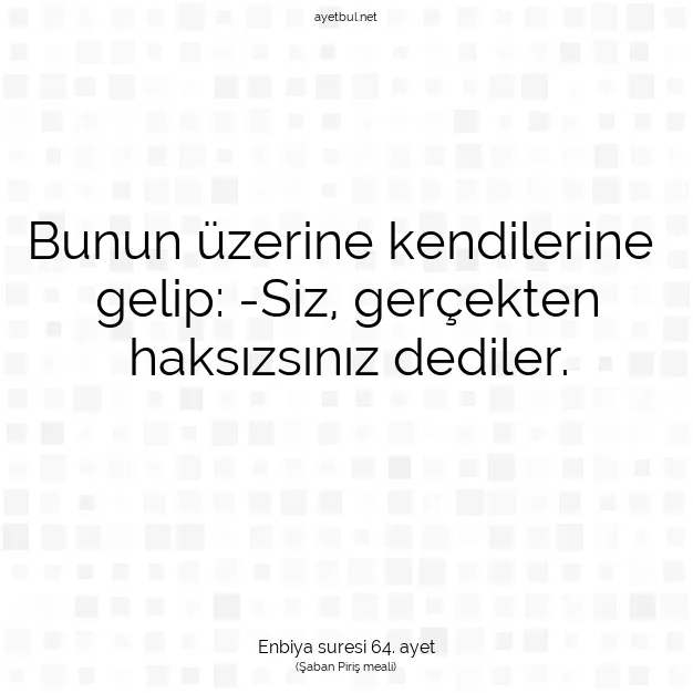 Ayetbul | Kuran Mealleri | Quran | Enbiya suresi 64. ayet