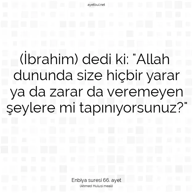 Ayetbul | Kuran Mealleri | Quran | Enbiya suresi 66. ayet