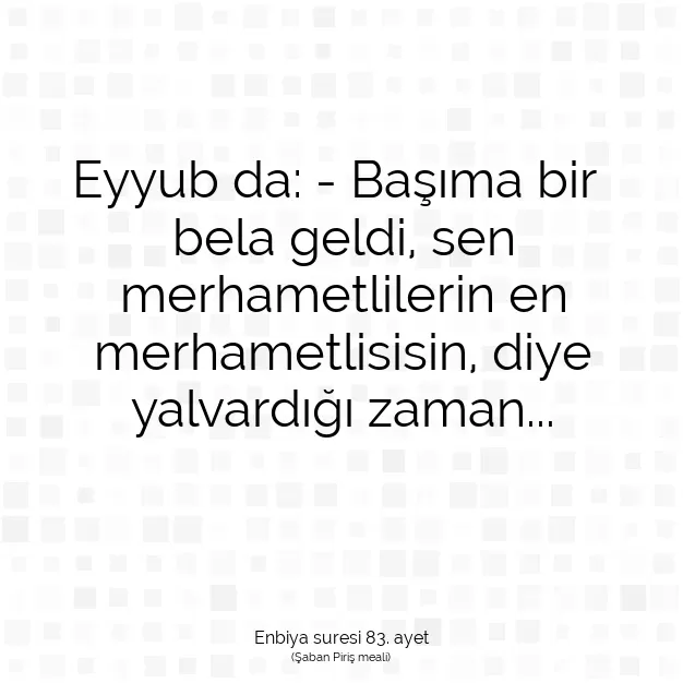 Ayetbul | Kuran Mealleri | Quran | Enbiya suresi 83. ayet