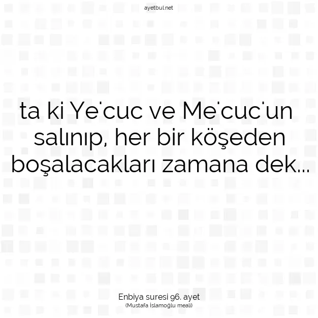 Ayetbul | Kuran Mealleri | Quran | Enbiya suresi 96. ayet