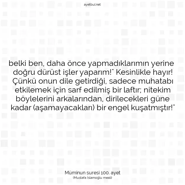 Ayetbul | Kuran Mealleri | Quran | Müminun suresi 100. ayet