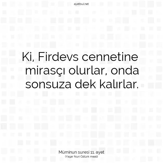 Ayetbul | Kuran Mealleri | Quran | Müminun suresi 11. ayet