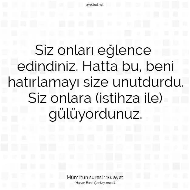 Ayetbul | Kuran Mealleri | Quran | Müminun suresi 110. ayet