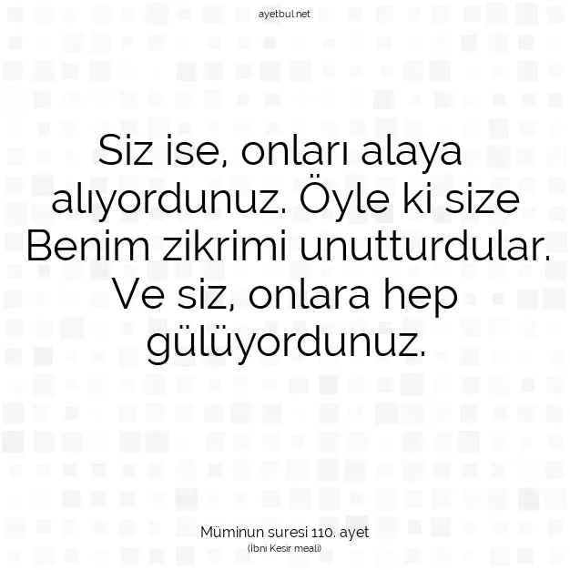 Ayetbul | Kuran Mealleri | Quran | Müminun suresi 110. ayet