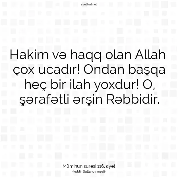 Ayetbul | Kuran Mealleri | Quran | Müminun suresi 116. ayet