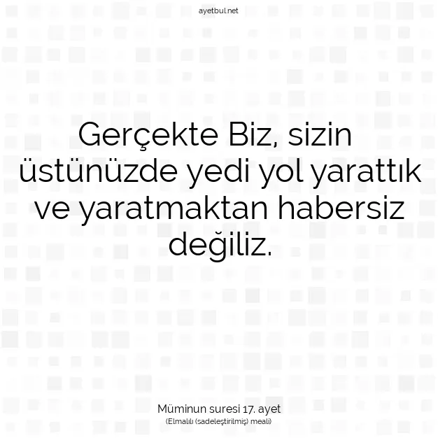 Ayetbul | Kuran Mealleri | Quran | Müminun suresi 17. ayet