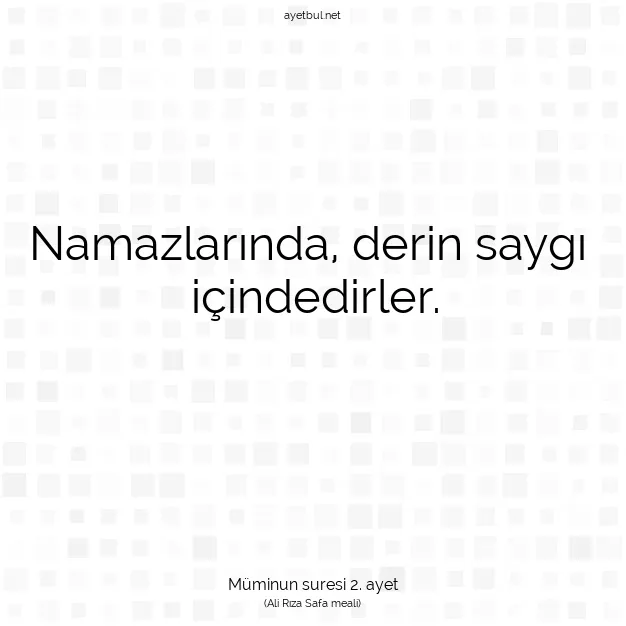 Ayetbul | Kuran Mealleri | Quran | Müminun suresi 2. ayet