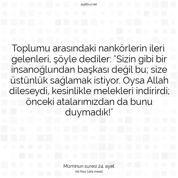 Ayetbul | Kuran Mealleri | Quran | Müminun suresi 24. ayet