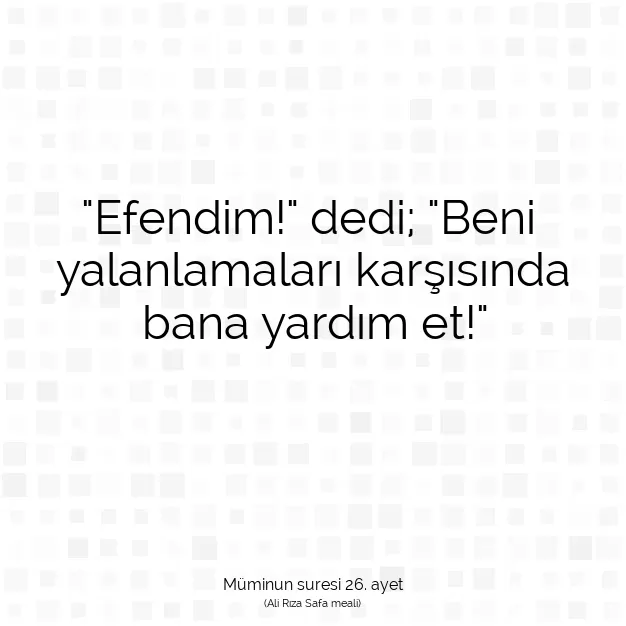 Ayetbul | Kuran Mealleri | Quran | Müminun suresi 26. ayet
