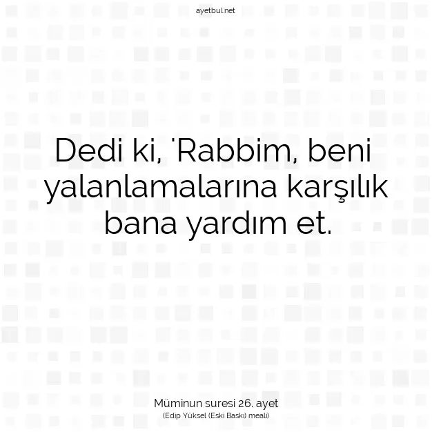 Ayetbul | Kuran Mealleri | Quran | Müminun suresi 26. ayet
