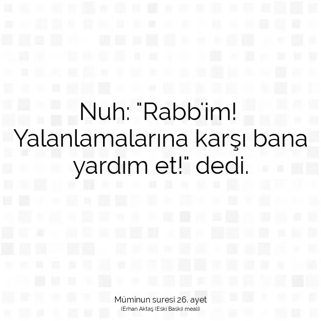 Ayetbul | Kuran Mealleri | Quran | Müminun suresi 26. ayet
