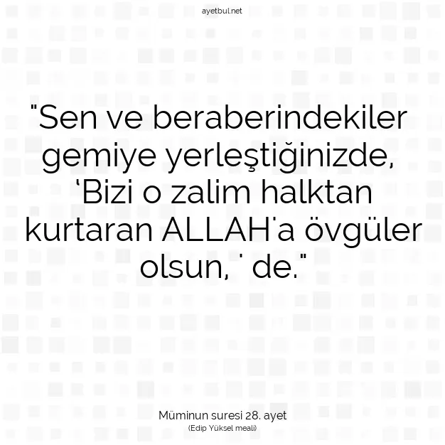 Ayetbul | Kuran Mealleri | Quran | Müminun suresi 28. ayet